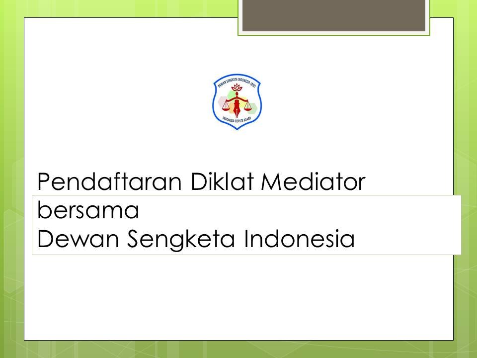 Persiapan Diklat Mediator dengan Sertifikat dari Dewan Sengketa Indonesia