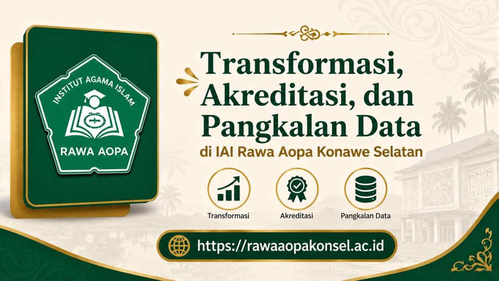 Sekali Lagi, Penjelasan Terkait Akreditasi Institusi dan Program Studi IAI Rawa Aopa Konawe Selatan