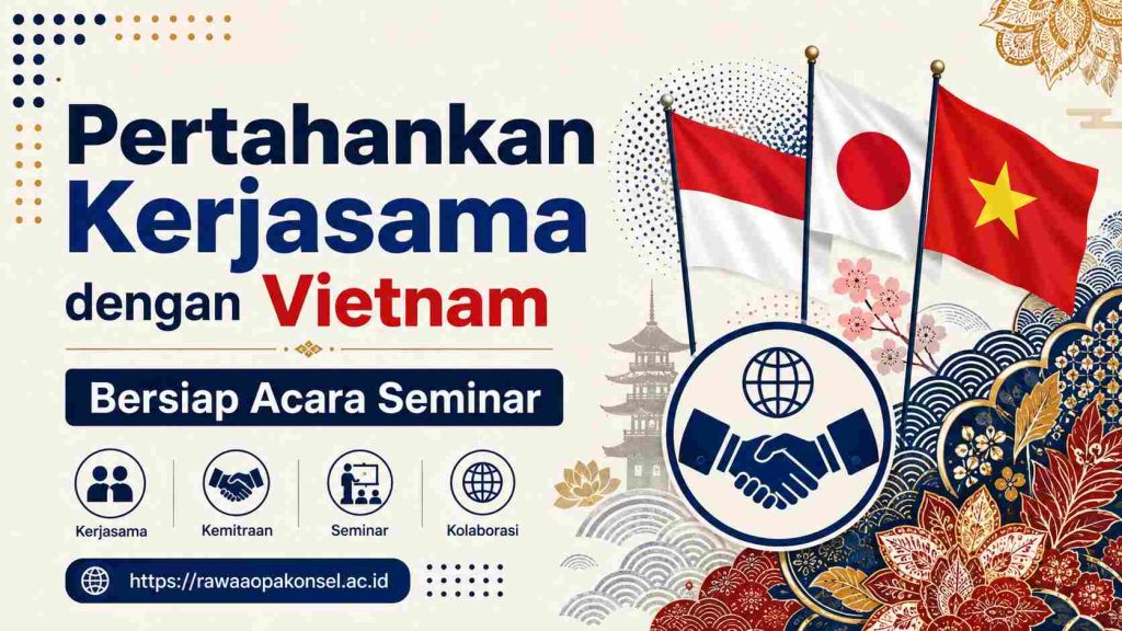 Pertahankan Kerjasama dengan Vietnam Bersiap Acara Seminar di Desember Mendatang
