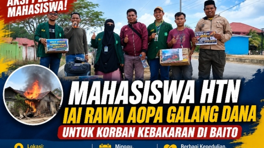 Aksi kemanusiaan di Pertigaan Pasar Palangga menjadi wujud kepedulian mahasiswa HTN IAI Rawa Aopa terhadap warga yang terdampak musibah kebakaran Rumah di Kecamatan Baito